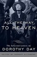 E-Book (epub) All the Way to Heaven von Dorothy Day