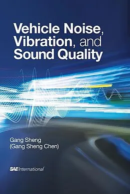 E-Book (epub) Vehicle Noise, Vibration, and Sound Quality von Gang Sheng Chen