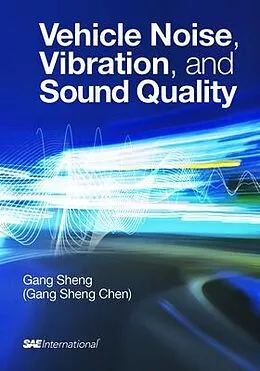 E-Book (epub) Vehicle Noise, Vibration, and Sound Quality von Gang Sheng Chen