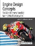 Kartonierter Einband Engine Design Concepts for World Championship Grand Prix Motorcycles von Alberto Boretti