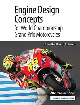 E-Book (epub) Engine Design Concepts for World Championship Grand Prix Motorcycles von Alberto Boretti