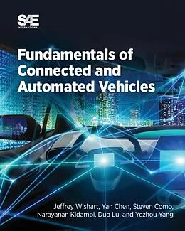 E-Book (pdf) Fundamentals of Connected and Automated Vehicles von Jeffrey Wishart, Yan Chen, Steven Como