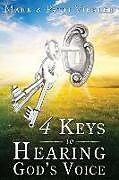 Couverture cartonnée 4 Keys to Hearing God's Voice de Mark Virkler