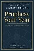 Couverture cartonnée Prophesy Your Year de Lindsey Reiman