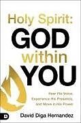 Couverture cartonnée Holy Spirit: God Within You de David Diga Hernandez