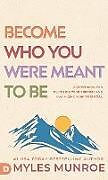 Livre Relié Become Who You Were Meant to Be de Myles Munroe