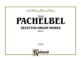 Johann Pachelbel Notenblätter Selected Organ Works vol.1