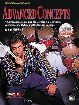 Couverture cartonnée Advanced Concepts: A Comprehensive Method for Developing Technique, Contemporary Styles and Rhythmical Concepts, Book & Online Audio [With 90-Minute C de Kim Plainfield