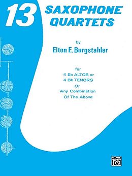 Elton E. Burgstahler Notenblätter 13 Saxophone Quartets for 4 saxophones