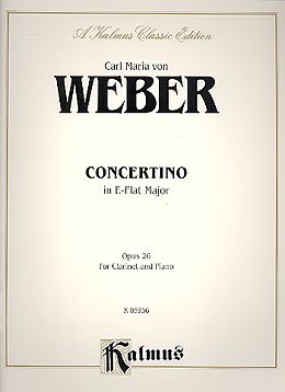 Carl Maria von Weber Notenblätter Concertino in E Flat Major op.26 for Clarinet and Orchestra