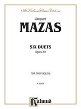 Jacques Féréol Mazas Notenblätter 6 duets op.39 for 2 violins