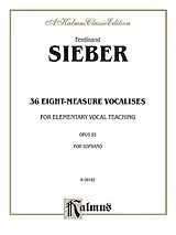 Ferdinand Sieber Notenblätter 36 Eight-Measure Vocalises op.92