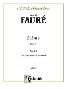 Gabriel Urbain Fauré Notenblätter Élégie op.24 nos.1-3