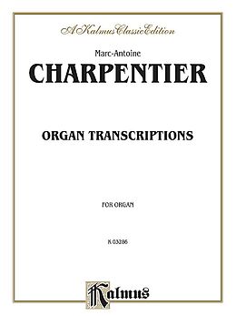 Marc Antoine Charpentier Notenblätter Organ Transcriptions