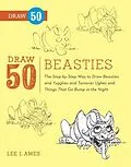 E-Book (epub) Draw 50 Beasties von Lee J. Ames