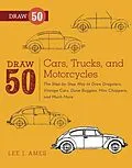 E-Book (epub) Draw 50 Cars, Trucks, and Motorcycles von Lee J. Ames