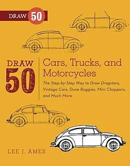E-Book (epub) Draw 50 Cars, Trucks, and Motorcycles von Lee J. Ames