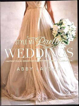 Livre Relié Style Me Pretty Weddings de Abby Larson