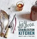 E-Book (epub) The Lee Bros. Charleston Kitchen von Matt Lee, Ted Lee