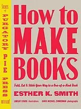 E-Book (epub) How to Make Books von Esther K. Smith