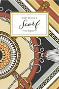 E-Book (epub) How to Tie a Scarf von Potter Gift