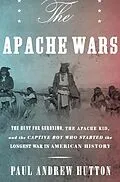 E-Book (epub) The Apache Wars von Paul Andrew Hutton