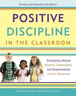 Kartonierter Einband Positive Discipline in the Classroom von Jane Nelsen, Lynn Lott, H Stephen Glenn