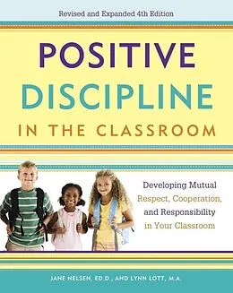 E-Book (epub) Positive Discipline in the Classroom von Jane Nelsen, Lynn Lott, H. Stephen Glenn