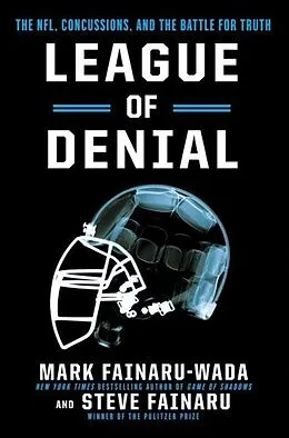 E-Book (epub) League of Denial von Mark Fainaru-Wada, Steve Fainaru