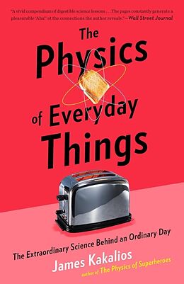 Couverture cartonnée The Physics of Everyday Things de James Kakalios