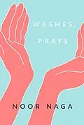 E-Book (epub) Washes, Prays von Noor Naga