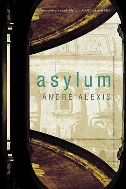 E-Book (epub) Asylum von Andre Alexis