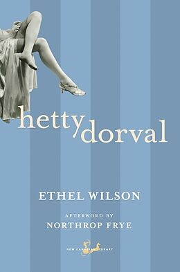 Kartonierter Einband Hetty Dorval von Ethel Wilson, Northrop Frye
