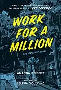 E-Book (epub) Work for a Million (Graphic Novel) von Amanda Deibert, Eve Zaremba