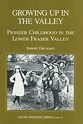 E-Book (pdf) Growing Up in the Valley von The Royal British Columbia Museum