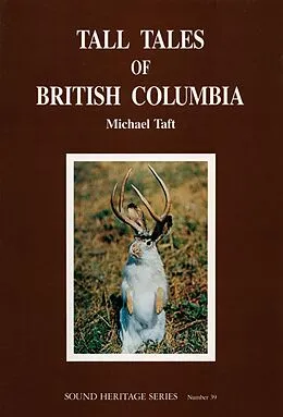 E-Book (pdf) Tall Tales of British Columbia von The Royal British Columbia Museum
