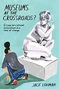 E-Book (epub) Museums at the Crossroads? von Jack Lohman