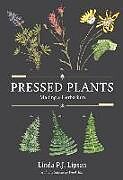 Couverture cartonnée Pressed Plants: Making a Herbarium de Linda P. J. Lipsen
