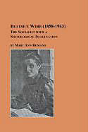 Kartonierter Einband Beatrice Webb (1858-1943) - The Socialist with a Sociological Imagination von Mary Ann Romano