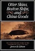 Otter Skins, Boston Ships, and China Goods