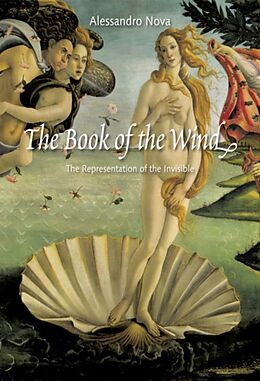 Fester Einband The Book of the Wind: The Representation of the Invisible von Alessandro Nova