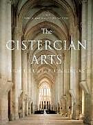 Fester Einband The Cistercian Arts von Terryl N. Kinder, Roberto Cassanelli