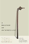 Fester Einband A Practice of Anthropology von Alex Golub, Daniel Rosenblatt, John D. Kelly