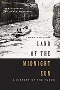 E-Book (epub) Land of the Midnight Sun, Third Edition von Ken S. Coates, William R. Morrison
