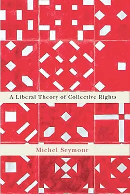 E-Book (pdf) Liberal Theory of Collective Rights von Michel Seymour