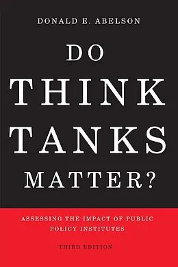 PDF Do Think Tanks Matter? Third Edition von Donald E. Abelson