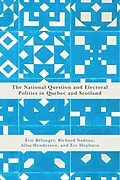 E-Book (epub) National Question and Electoral Politics in Quebec and Scotland von Eric Belanger, Richard Nadeau, Ailsa Henderson