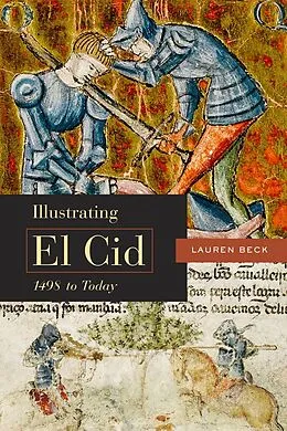 E-Book (epub) Illustrating El Cid, 1498 to Today von Lauren Beck