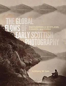 E-Book (pdf) Global Flows of Early Scottish Photography von Anthony W. Lee