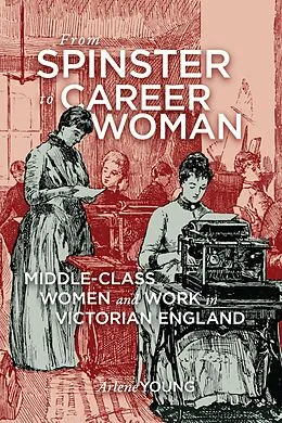 E-Book (epub) From Spinster to Career Woman von Arlene Young